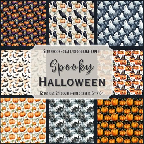 Spooky Halloween: Scrapbook, Craft, Decoupage paper, 24 double-sided sheets, 12 designs, 6'' x 6''
