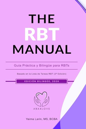 The RBT Manual: Una Guía Bilingüe - Simple, Clara y Completa (Spanish Edition)