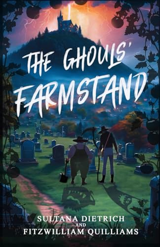 The Ghouls' Farmstand: A Cozy Comic Horror Fantasy Novel: 1 (The Ember Years)