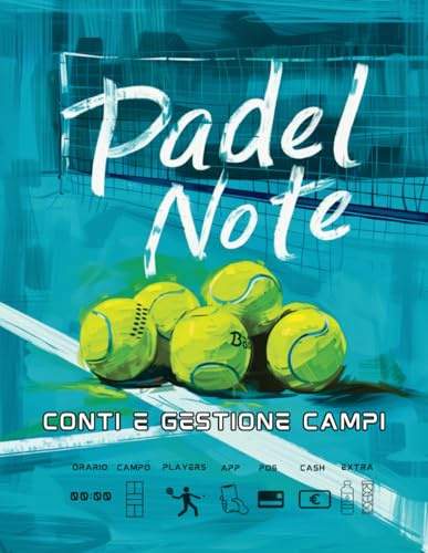 Padel Note: Conti e Gestione Campi