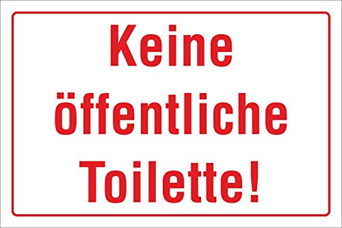 Schild Keine öffentliche Toilette Klo WC 450 x 300 mm | 3 mm Alu-Verbund, wetterfester UV-Direktdruck, robust und langlebig, Made in Germany