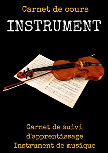 Carnet de cours INSTRUMENT-cours de solfege-livre partition piano debutant-le solfege violon-initiation musique enfant: livre instrument de musique ... solfege piano-apprendre la batterie
