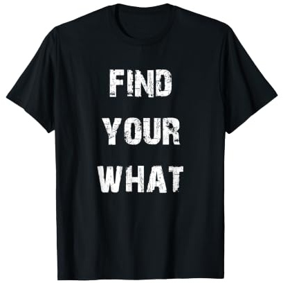 Trouvez Votre Objectif de Vie T-Shirt