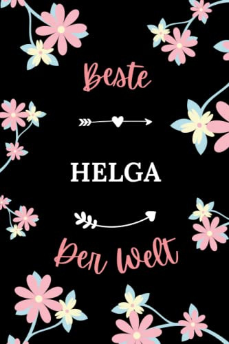 Beste Helga der welt: Notizbuch Helga Kollegin - 110 linierte Seiten - Geschenk für eine Frauen Helga personalisiert mit Namen