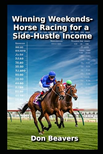 Winning Weekends: Horse Racing for a Side-Hustle Income