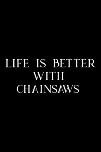 Pottery Project Book - Funny Chainsaw Family Life Is Better With Chainsaws Quote: Chainsaws, Pottery Project Journal Containing 100 Project Pages to ... Pottery Log Book, Pottery Notebook ,Diary