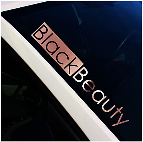 Frontscheibenaufkleber Schriftzug Black Beauty Aufkleber für Windschutzscheibe Heckscheibe Auto Fahrzeug Dekor Sticker Frontscheibe FS118 (Rosegold Chrom, Außenklebend)