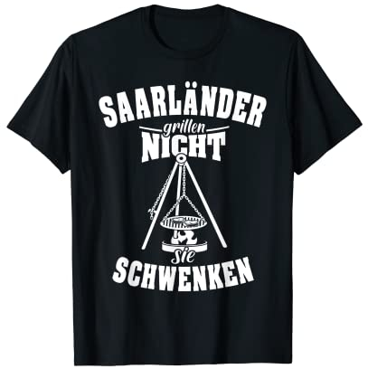 Saarländer Schwenker Männer Grillen Saarländisch Saarland T-Shirt