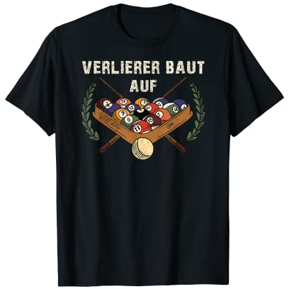 VERLIERER BAUT AUF Snooker Billardkugeln Pool Billard T-Shirt