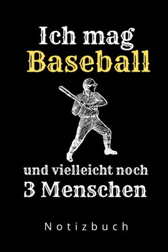 ICH MAG BASEBALL UND VIELLEICHT NOCH 3 MENSCHEN NOTIZBUCH: A5 Notizbuch Tagesplaner | Baseball | Hobbynoitzbuch | Sport | Gadgets