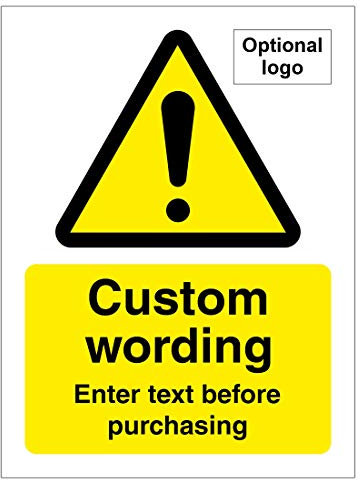Custom Warning sign Choose your text and add your logo 150mm x 200mm Self adhesive vinyl sticker