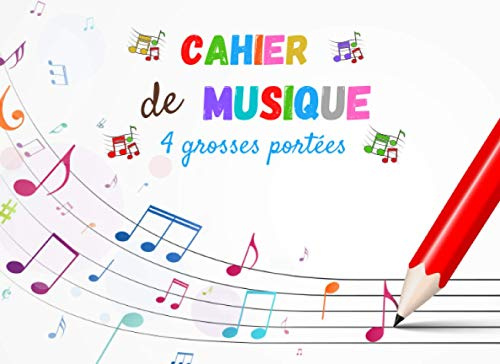 Cahier de Musique 4 grosses portées: cahier de musique enfant et débutant | carnet de partitions vierges pour débuter en solfège | 48 pages | Format 21 x 15 cm