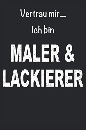 Maler und Lackierer Maler Lackierer Handwerker Pinsel Farbroller Notizbuch: Maler und Lackierer Werkzeug | Maler und Lackierer Geschenke