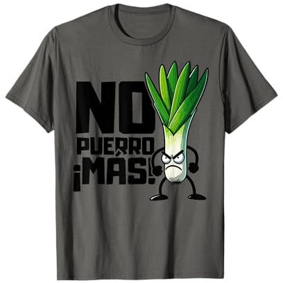 No puerro más, juego de palabras divertido, regalo friki Camiseta