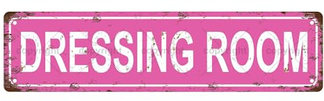 DRESSING ROOM Girls Women Vintage Metal Tin Sign, Street Sign, Home Decor, Room Decor, Wall Decor, Bathroom Decor, Bar Decor, Cafe Decor, Garage Decor, 16 x 4 Inch