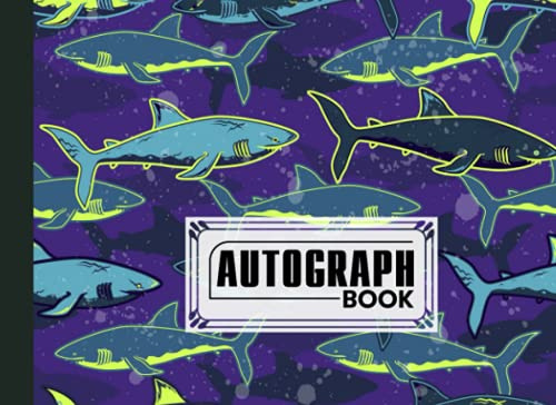 Autograph Book: Premium Sharks Cover | Signatures Blank Scrapbook, Memorabilia Album Gift, Keepsake Memory Book, Size 8.25 x 6 By Marko Lohmann