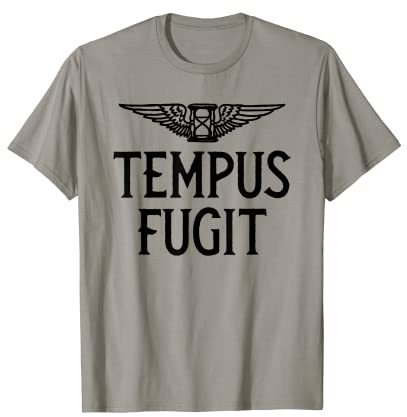 Funny Tempus Fugit - Le temps passe vite T-Shirt