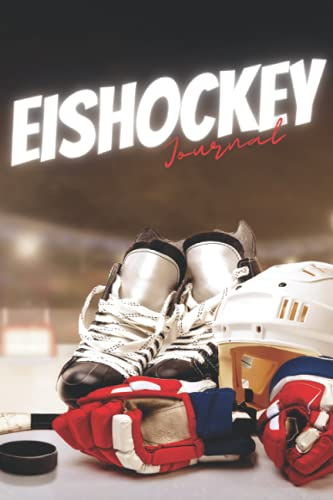 Eishockey: Journal, tagebuch des eishockeyliebhabers