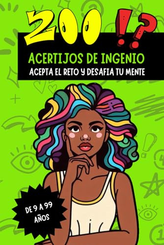 200 ACERTIJOS DE INGENIO: ACEPTA EL RETO Y DESAFIA TU MENTE. Pon a prueba tu lógica, inteligencia, agilidad mental y creatividad con 200 acertijos, enigmas y desafíos únicos para toda la familia.