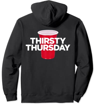 Thirsty Thursday – Gobelet en plastique rouge pour homme et femme Sweat à Capuche