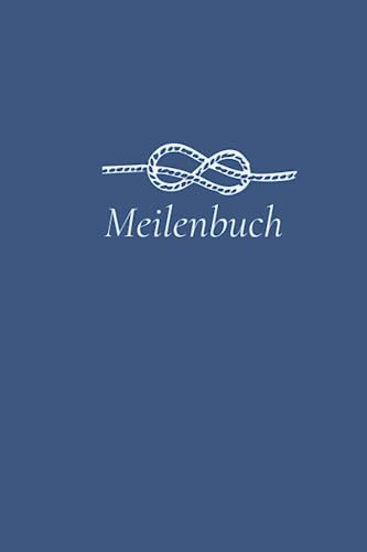 Meilenbuch: Nachweis für Seemeilen. Kompaktes nautisches Meilenbuch. SKS SSS