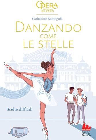 Danzando come le stelle. Scelte difficili (Italian Edition)