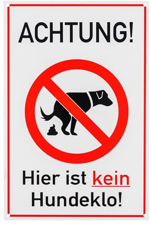 Verbotsschild ACHTUNG! Hier ist kein Hundeklo!, 1 Stück, 30 x 20 cm, 2,7 mm starkes PVC Schild mit Bohrlöchern, Schilder kein Hundeklo, Hinweisschild Verbot Hund, Hundekot Warnhinweis Warnschild Dog