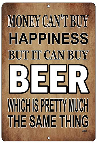 Rogue River Tactical Funny Sarcastic Metal Tin Sign Wall Decor Man Cave Bar Money Happiness Beer Drinking
