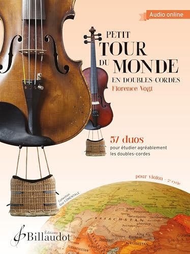 Petit tour du monde en doubles-cordes, 57 duos pour étudier agréablement les doubles-cordes au violon