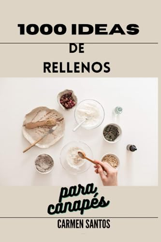 1000 ideas de rellenos para canapés: Salados y dulces