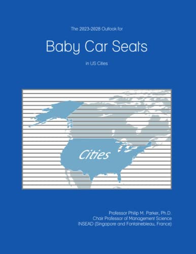The 2023-2028 Outlook for Baby Car Seats in the United States