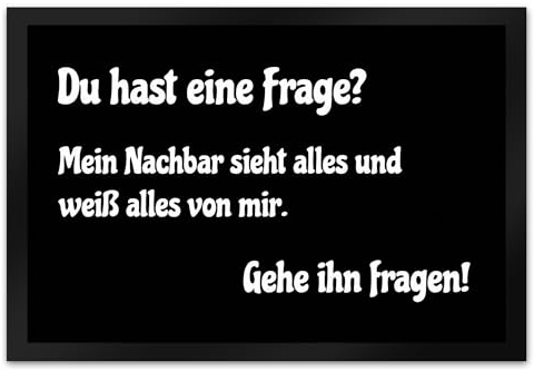 speecheese Fussmatte Mein Nachbar weiß Alles mit lustigem Spruch schwarz rutschfeste Türmatte witzig Schuhabstreifer die perfekte Geschenkidee Spruch-Geschenke neugierige Nachbarn