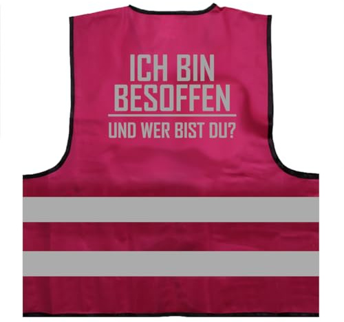 Ich Bin besoffen, wer bist du? lustiges Karneval Fasching Kostüm Verkleidung Sprüche Warnweste BZW. Signalweste mit reflektierendem Aufdruck ID: 1196