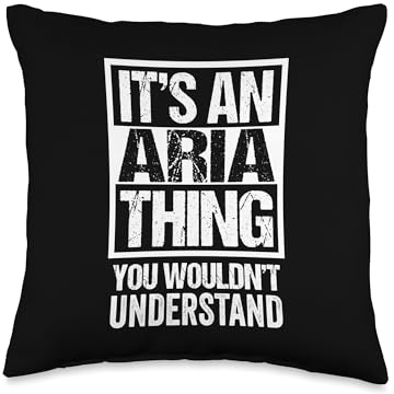 It's An Aria Thing You Wouldn't Understand - First Name Throw Pillow