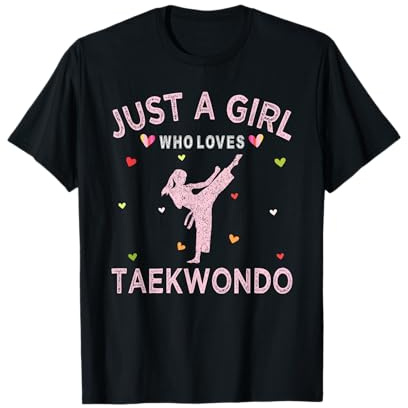 Amatrice d'arts martiaux de taekwondo, juste une fille qui aime le taekwondo T-Shirt