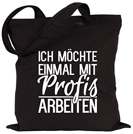 JUNIWORDS Jutebeutel - Wähle eine Farbe - Ich möchte einmal mit Profis arbeiten (Beutel: Schwarz, Text: Weiß)