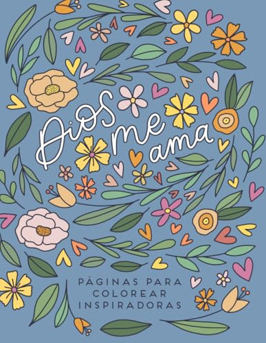 Dios Me Ama: Páginas para colorear inspiradoras (Coloring Books)