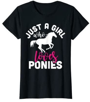 Pony T-shirt | Just A Girl Who Loves Ponies T-Shirt
