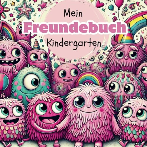 Freundebuch Kindergarten- Meine liebsten Freunde aus dem Kindergarten