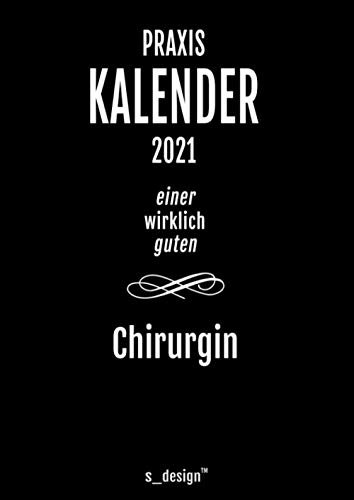Praxis-Planer / Praxis-Kalender 2021 für Chirurgen / Chirurg / Chirurgin: Detaillierter DIN A4 Termin-Kalender / Tages-Planer von 7:00 bis 21:00 Uhr, 4 Termine pro Stunde für Kunden-Termine