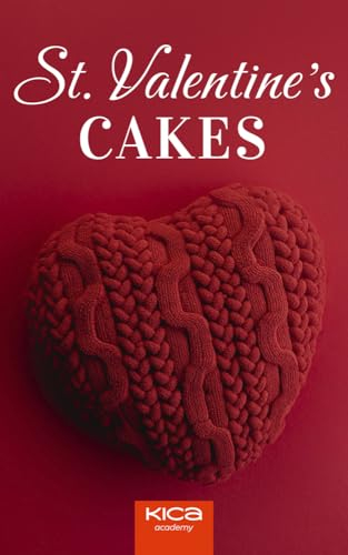 Saint Valentine’s Cakes Recipe Book (English Edition)