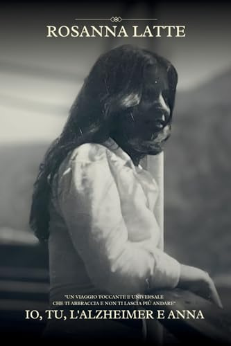 Io, Tu, l'Alzheimer e Anna