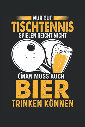 Tischtennis und Bier Notizbuch (liniert) Tischtennisspieler