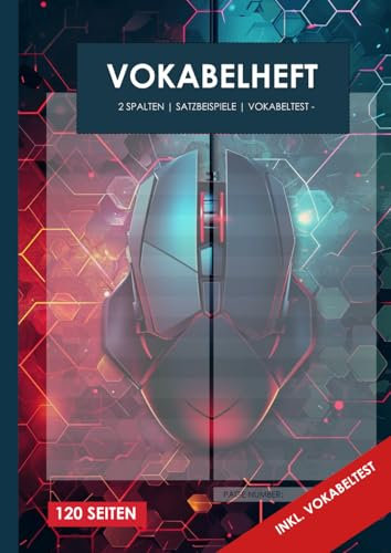 Vokabelheft DIN A4 | 2 Spalten für alle Sprachen universell | 120 Seiten | inkl. Satzbeispiele | inkl. Vokabeltest | Schulbedarf | Einschulung | Studium | besser Sprachen lernen | Cover: Maus