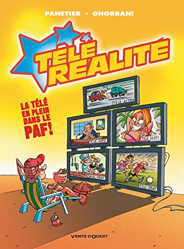 Télé Réalité - Tome 01: Écran total