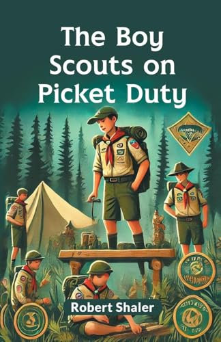 The Boy Scouts on Picket Duty