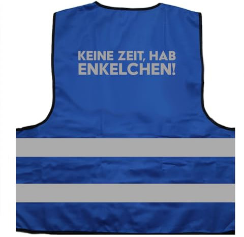 Keine Zeit, hab Enkelchen - Geschenk zur Rente Opa Oma Spruch Warnweste BZW. Signalweste mit reflektierendem Aufdruck - Größe XXL / 3XL, Blau