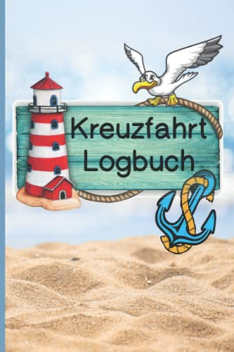Kreuzfahrt Logbuch: Das Kreuzfahrt-Logbuch: Ein Reisetagebuch zum Selberschreiben für Ihre Kreuzfahrt I Das Tagebuch für Erwachsene | Kreuzfahrt Logbuch und Tagebuch A5 - Reise Zubehör