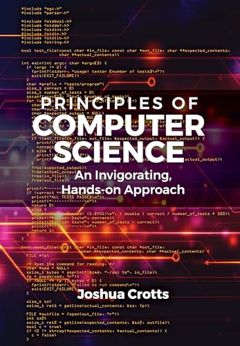 Principles of Computer Science: An Invigorating, Hands-on Approach