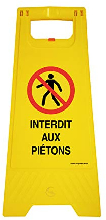 AUA SIGNALETIQUE - Chevalet de signalisation interdit aux piétons - Poids 1Kg en plastique jaune